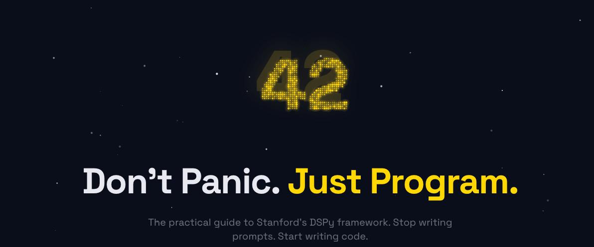 DSPy: The Framework for Programming LLMs (Not Prompting Them)